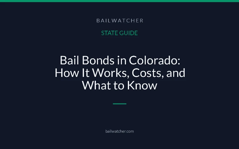 Bail Bonds in Colorado: How It Works, Costs, and What to Know