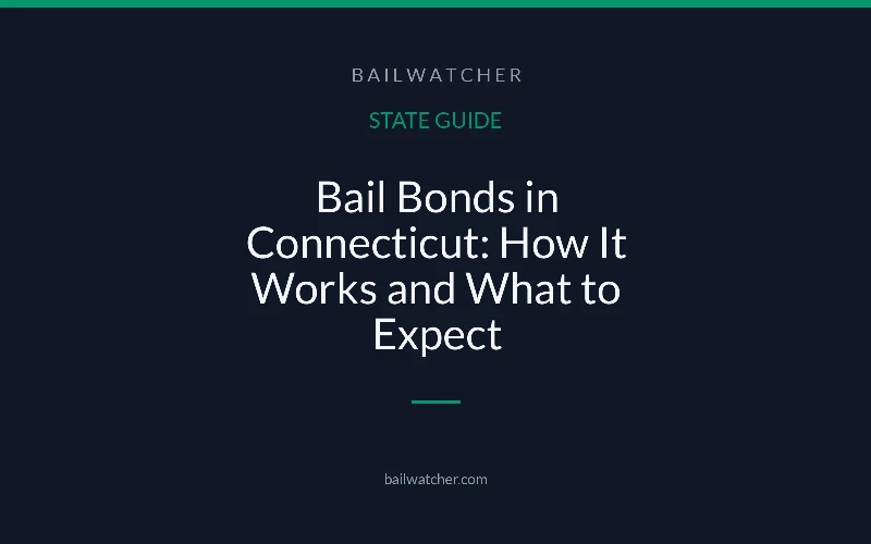 Bail Bonds in Connecticut: How It Works and What to Expect