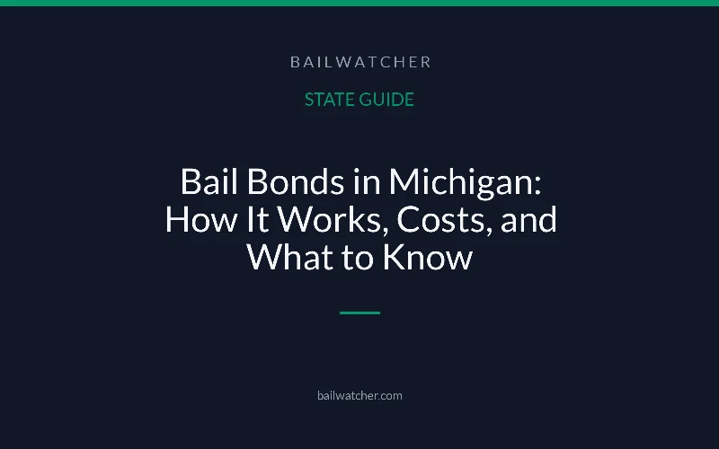 Bail Bonds in Michigan: How It Works, Costs, and What to Know
