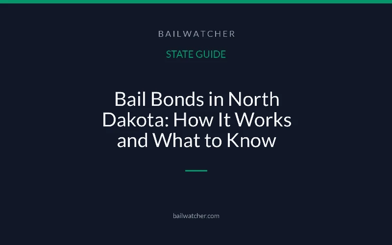 Bail Bonds in North Dakota: How It Works and What to Know